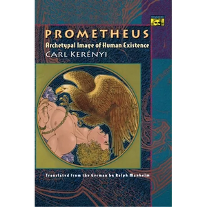 Prometheus: Archetypal Image of Human Existence - Paperback