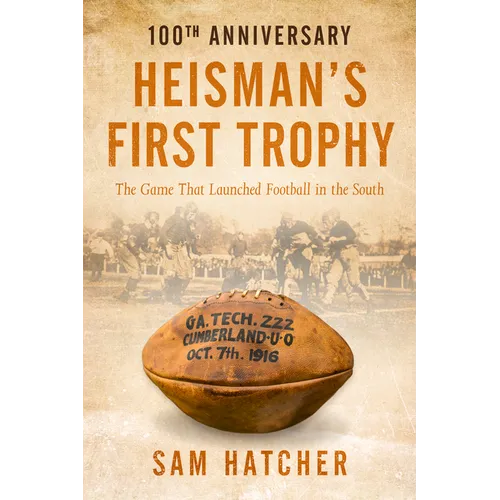 Heisman's First Trophy: The Game that Launched Football In the South - Paperback
