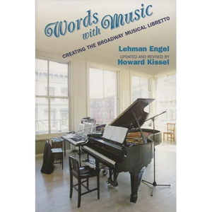 Words with Music: Creating the Broadway Musical Libretto - Paperback