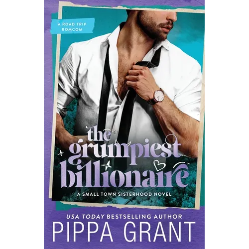 The Grumpiest Billionaire: A Road Trip Romcom - Paperback