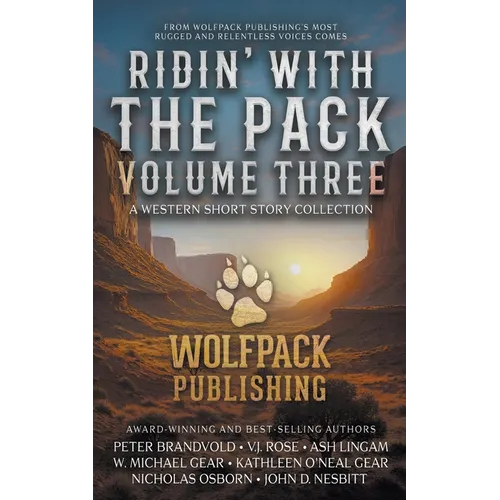 Ridin' with the Pack Volume Three: A Western Short Story Collection - Paperback