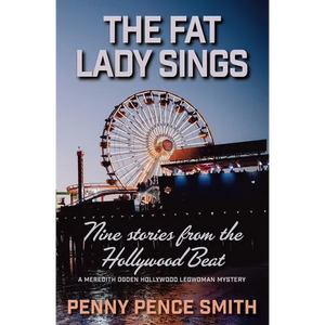 The Fat Lady Sings-Nine Stories from the Hollywood Beat - Paperback