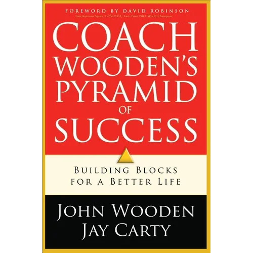 Coach Wooden's Pyramid of Success: Building Blocks for a Better Life - Paperback