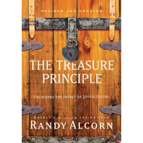 The Treasure Principle: Unlocking the Secret of Joyful Giving - Hardcover