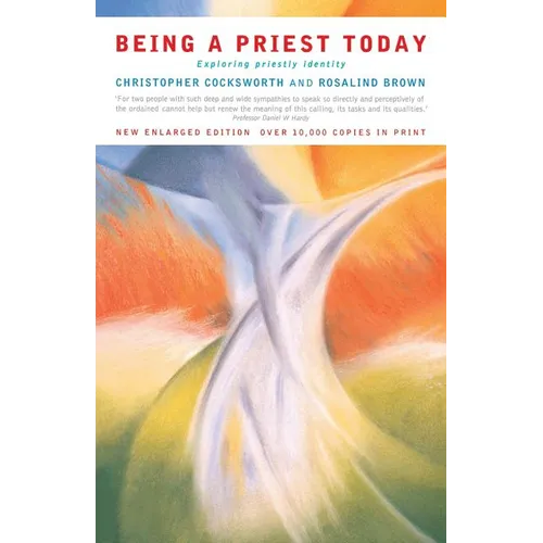 Being a Priest Today: Exploring Priestly Identity - Paperback
