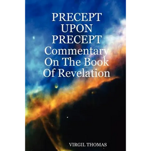 Precept Upon Precept Commentary on the Book of Revelation - Paperback
