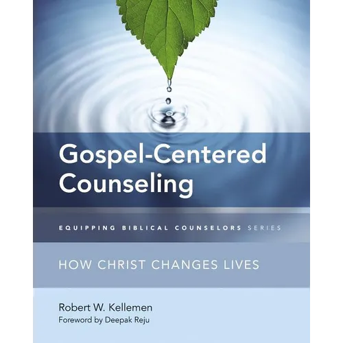 The Gospel-Centered Counseling: How Christ Changes Lives - Paperback