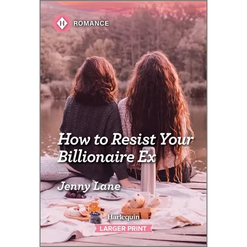 How to Resist Your Billionaire Ex - Mass Market Paperbound