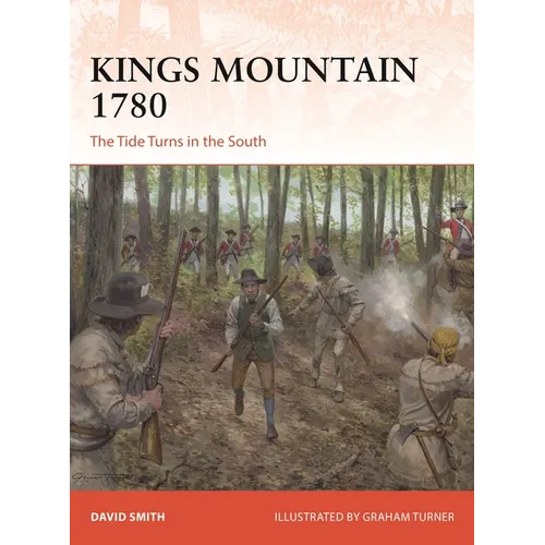 Kings Mountain 1780: The Tide Turns in the South - Paperback