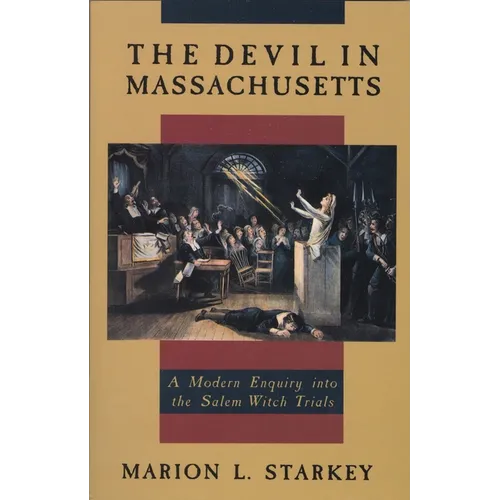 The Devil in Massachusetts: A Modern Enquiry into the Salem Witch Trials - Paperback
