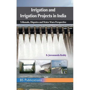 Irrigation and Irrigation Projects in India: Tribunals, Disputes and Water Wars Perspective - Hardcover