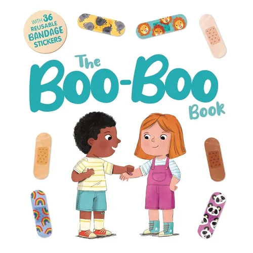 The Boo-Boo Book: An Interactive Storybook with 36 Reusable Bandage Stickers - Board Book