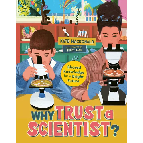 Why Trust a Scientist?: Shared Knowledge for a Bright Future - Hardcover