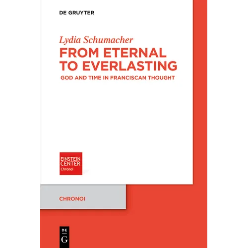 From Eternal to Everlasting: God and Time in Franciscan Thought - Paperback