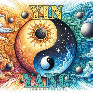 Yin and Yang Coloring Book for Adults: Meditation Coloring Book Grayscale Mindfulness Grayscale Coloring Book for Adults Yin Yang Coloring Book 54 P - Paperback