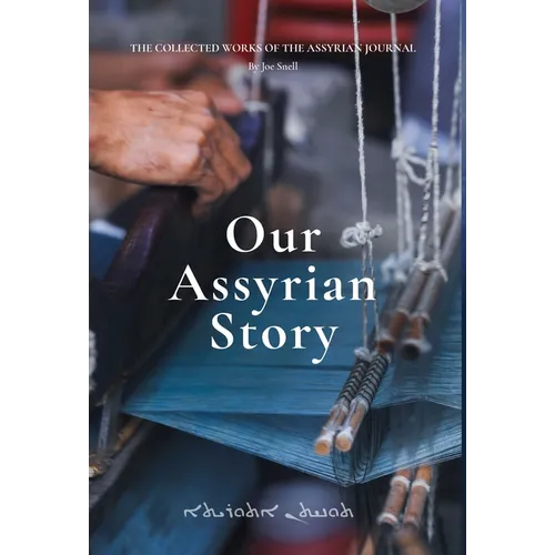 Our Assyrian Story - Hardcover