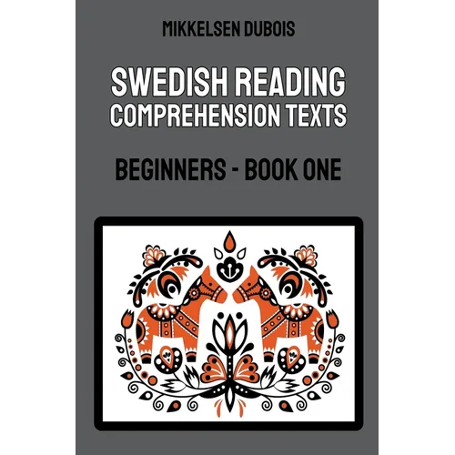 Swedish Reading Comprehension Texts: Beginners - Book One - Paperback