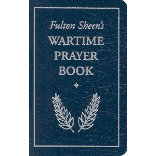 Fulton Sheen's Wartime Prayer Book - Paperback
