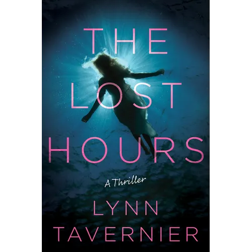 The Lost Hours: A Thriller - Hardcover