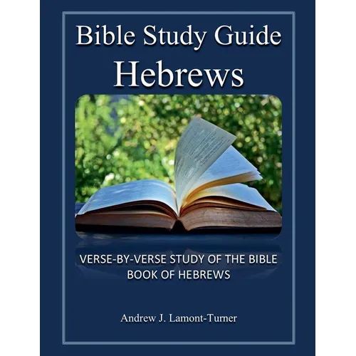 Bible Study Guide: Hebrews - Paperback