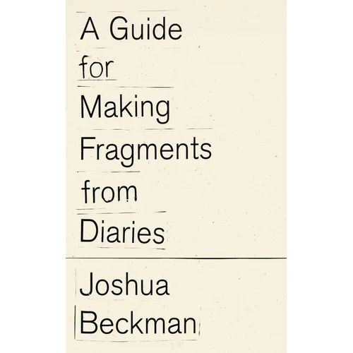 A Guide for Making Fragments from Diaries - Paperback