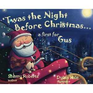 'Twas the Night Before Christmas...a First for Gus - Hardcover
