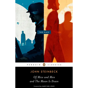Of Mice and Men and The Moon Is Down: Two Plays - Paperback