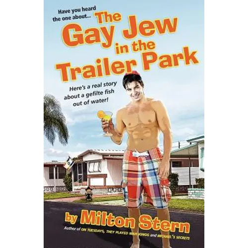 The Gay Jew in the Trailer Park - Paperback