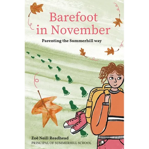 Barefoot in November: Parenting the Summerhill Way - Paperback