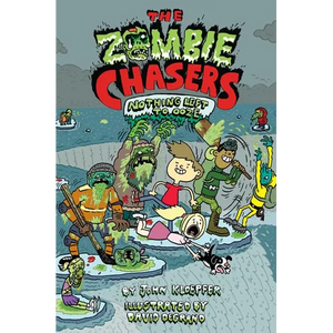 The Zombie Chasers #5: Nothing Left to Ooze - Paperback