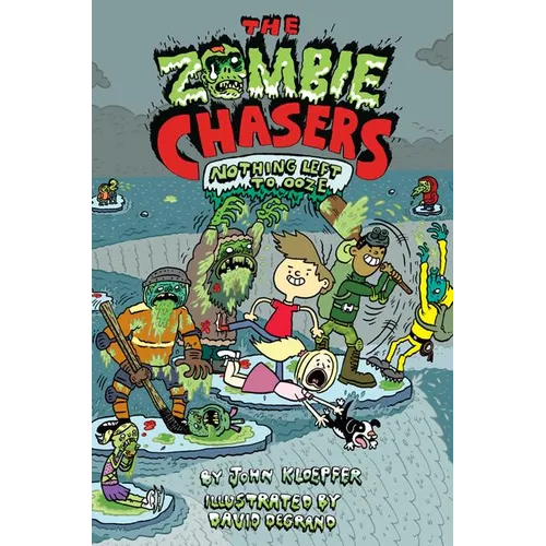 The Zombie Chasers #5: Nothing Left to Ooze - Paperback