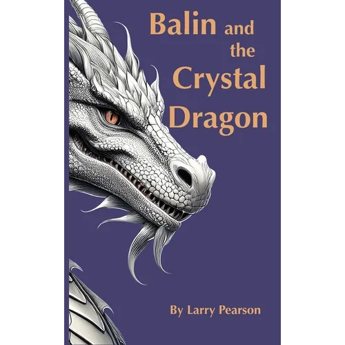 Balin and the Crystal Dragon - Hardcover