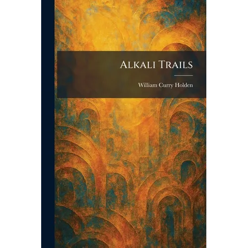 Alkali Trails - Paperback