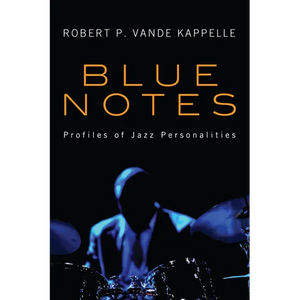 Blue Notes: Profiles of Jazz Personalities - Paperback