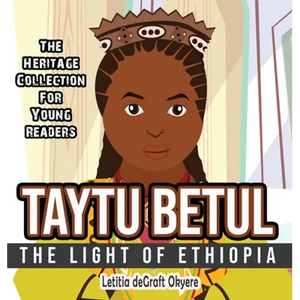Taytu Betul: The Light of Ethiopia - Hardcover