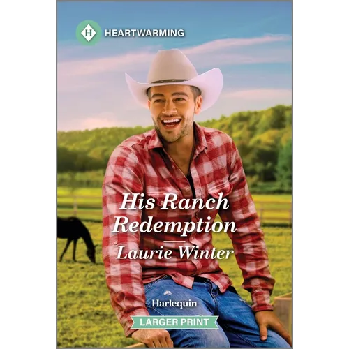 His Ranch Redemption: A Clean and Uplifting Romance - Mass Market Paperbound