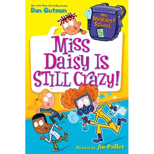 My Weirdest School #5: Miss Daisy Is Still Crazy!: A Springtime Book for Kids - Paperback