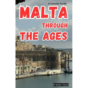 Malta Through the Ages: A Concise Guide - Paperback