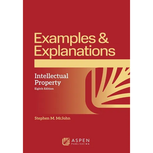 Examples & Explanations for Intellectual Property - Paperback