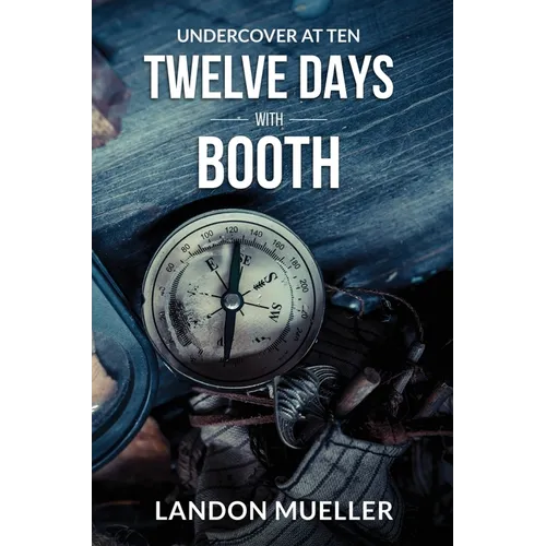 Twelve Days With Booth - Hardcover
