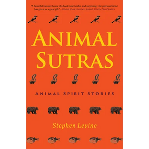 Animal Sutras: Animal Spirit Stories - Hardcover