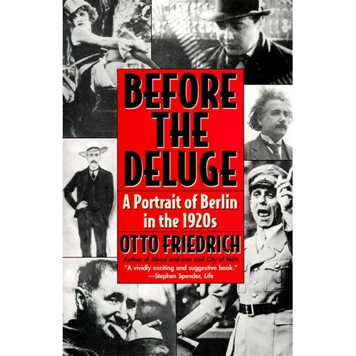 Before the Deluge: Portrait of Berlin in the 1920s, a - Paperback