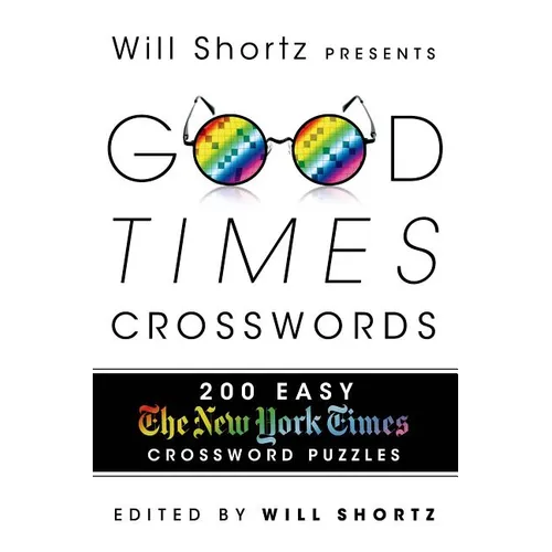 Will Shortz Presents Good Times Crosswords - Paperback