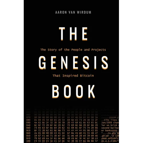 The Genesis Book: The Story of the People and Projects That Inspired Bitcoin - Paperback
