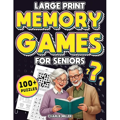 Memory Games for Seniors (Large Print): A Fun Activity Book with Brain Games, Word Searches, Trivia Challenges, Crossword Puzzles for Seniors and More - Paperback