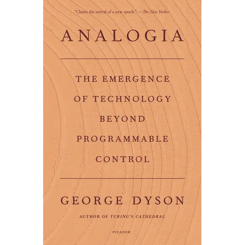 Analogia: The Emergence of Technology Beyond Programmable Control - Paperback