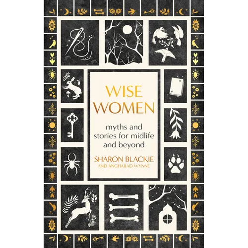 Wise Women: Myths and Stories for Midlife and Beyond - Paperback