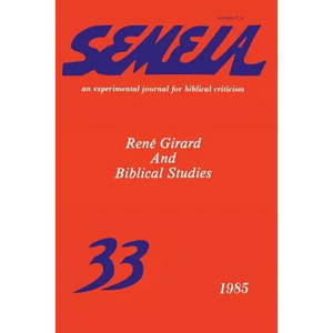 Semeia 33: René Girard and Biblical Studies - Paperback