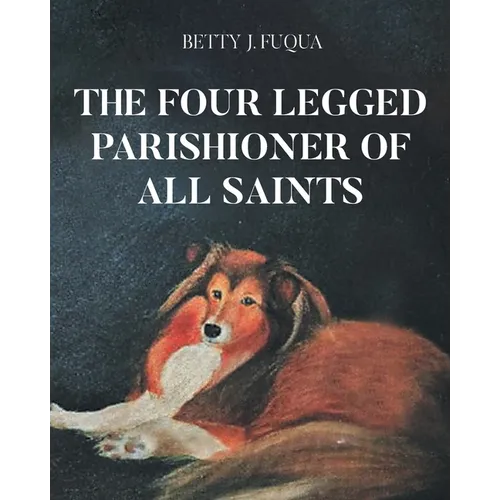 The Four Legged Parishioner of All Saints - Paperback