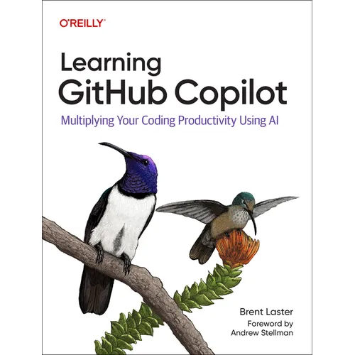 Learning Github Copilot: Multiplying Your Coding Productivity Using AI - Paperback